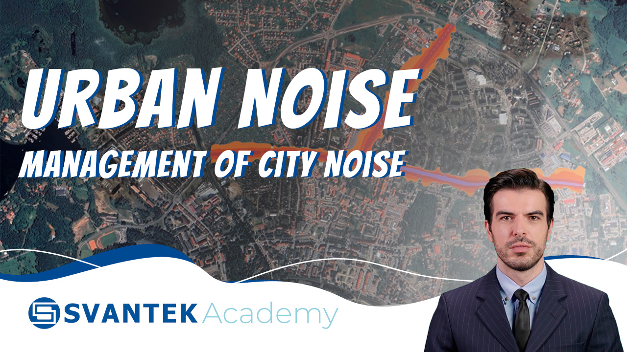 Urban Noise SVANTEK Academy