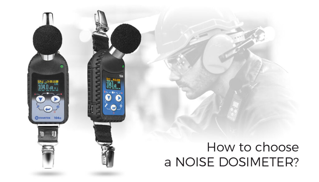 How to choose the best noise dosimeter for workplace noise monitoring